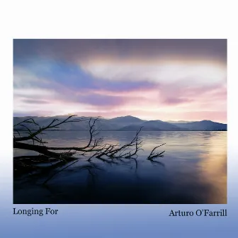 Longing For by Arturo O'Farrill