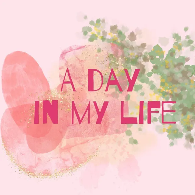 A Day in My Life