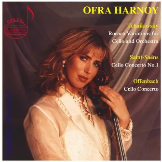 Ofra Harnoy, Vol. 1: Offenbach, Tchaikovsky & Saint-Saëns by Ofra Harnoy