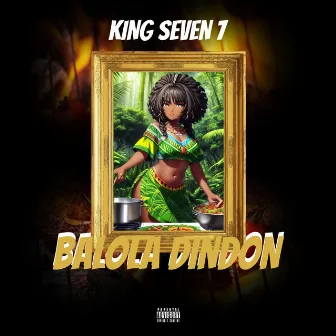 Balola Dindon by king Seven 7