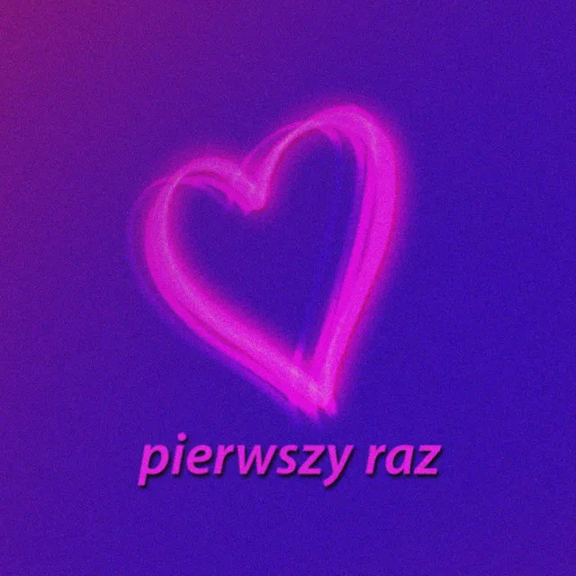 Pierwszy Raz