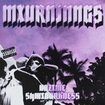 MXURNINNGS by SHMXDARKNESS