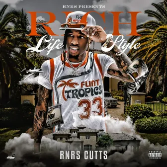 Rich Lifestyle by Rnrs Cutts