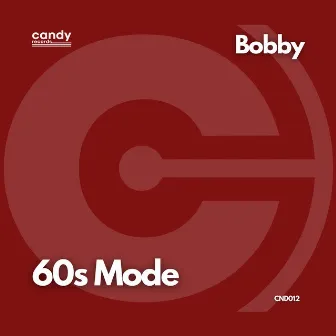 60s Mode by Bobby