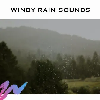 Windy Rain Sounds by Windy Rain