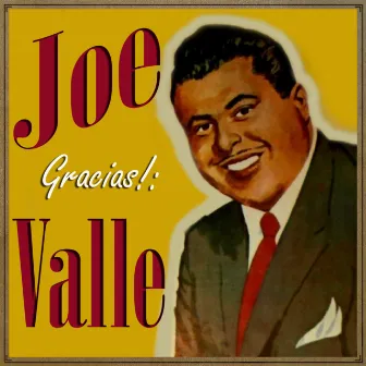 Gracias! Joe Valle by Joe Valle