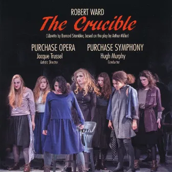 The Crucible by Robert Ward