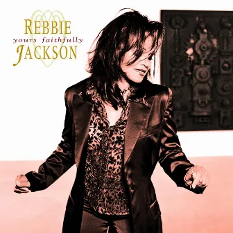 Yours Faithfully by Rebbie Jackson