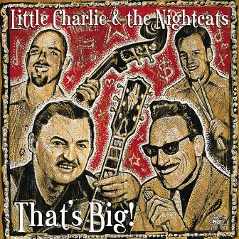 That's Big! by Little Charlie & The Nightcats