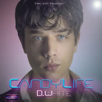 Candy Life - Single by D-White