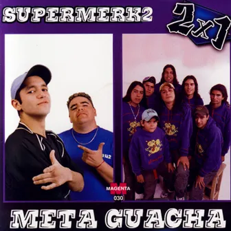 Supermerk2 & Meta Guacha: 2x1 by Meta Guacha