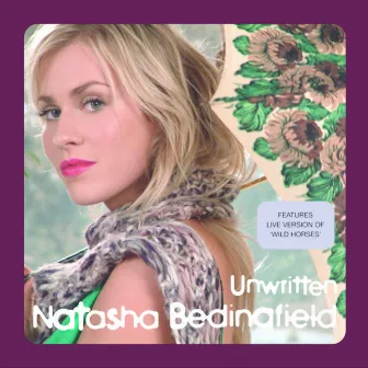 Unwritten by Natasha Bedingfield