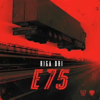 E 75 by Riga Dri