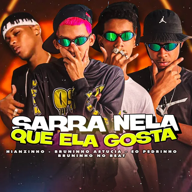 Sarra Nela Que Ela Gosta (feat. EO Pedrinho)