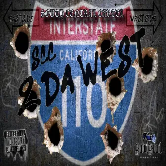 2 Da West by South Central Cartel