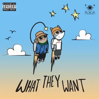 What They Want by WLFTOWN