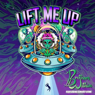 Lift Me Up by Brothers Within