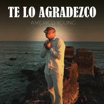 Te Lo Agradezco by Américo Young