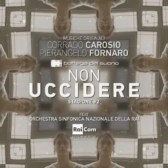 Non uccidere 2 (Colonna sonora originale della fiction TV) by Pierangelo Fornaro