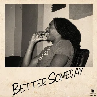 Better Someday by Kapital Stone