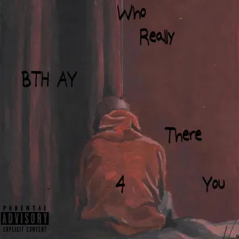 Who Really There 4 You by Unknown Artist