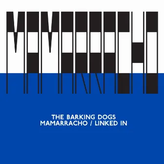 Mamarracho / Linked In by The Barking Dogs