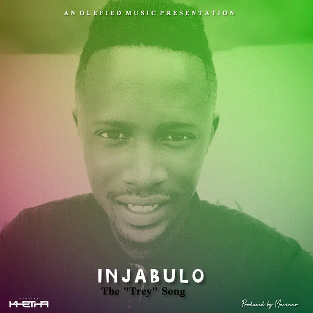 Injabulo "The Trey Song"