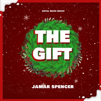 The Gift by Jamar Spencer