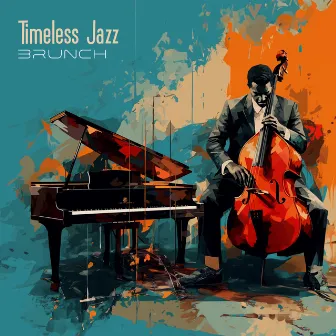 Timeless Jazz Brunch: Sunday Mornings, Jazz Brunch Background Music with Friends by Diego Groove