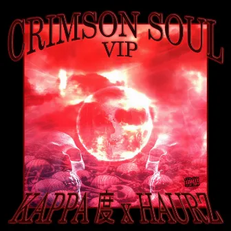 CRIMSON SOUL (VIP) by Kappa 度