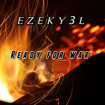 Ready For War by EZEKY3L