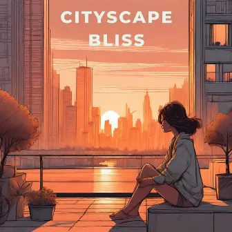 Cityscape Bliss: Lofi Happiness, City Pulse, Urban Chill by Lofi Frameworks