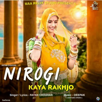 NIROGI KAYA RAKHJO by Ratan Chouhan