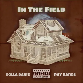 In The Field by Dolla Davis