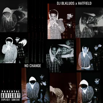 NO CHANGE by DJ Blkluos