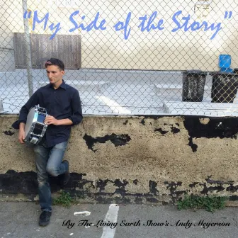 My Side of the Story by Andy Meyerson