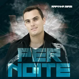 Pernoite by MC Rafinha Miami