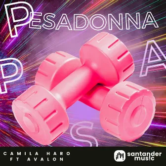 Pesadonna by Camila Haro