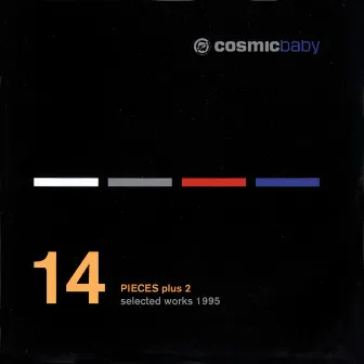 14 Pieces - Selected Works 1995 by Cosmic Baby