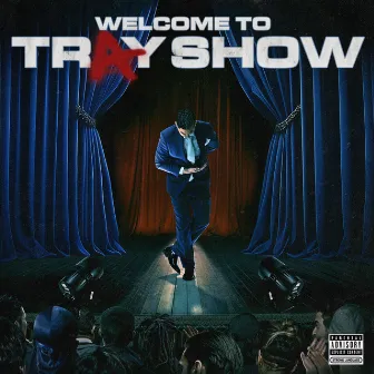 Tray Show by Tray B