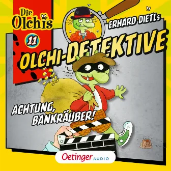 Olchi-Detektive 11. Achtung, Bankräuber! by Olchi-Detektive