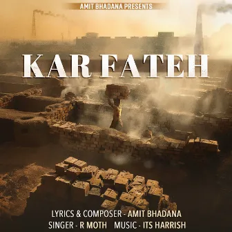 Kar Fateh by R Moth