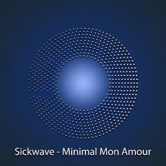 Minimal Mon Amour by Sickwave