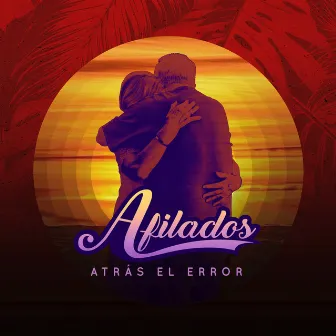 Atras el Error by Afilados