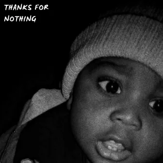 Thanks for Nothing by Young Quise