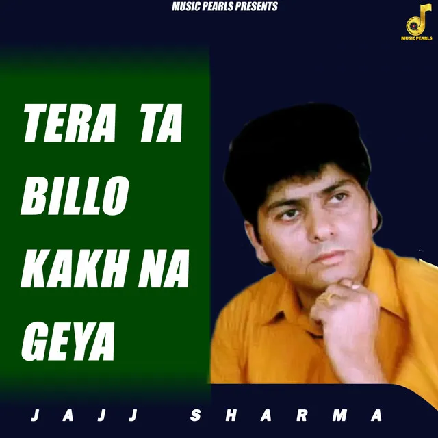 Tera Ta Billo Kakh Na Geya