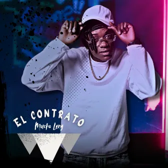 El Contrato by Mucho Lery