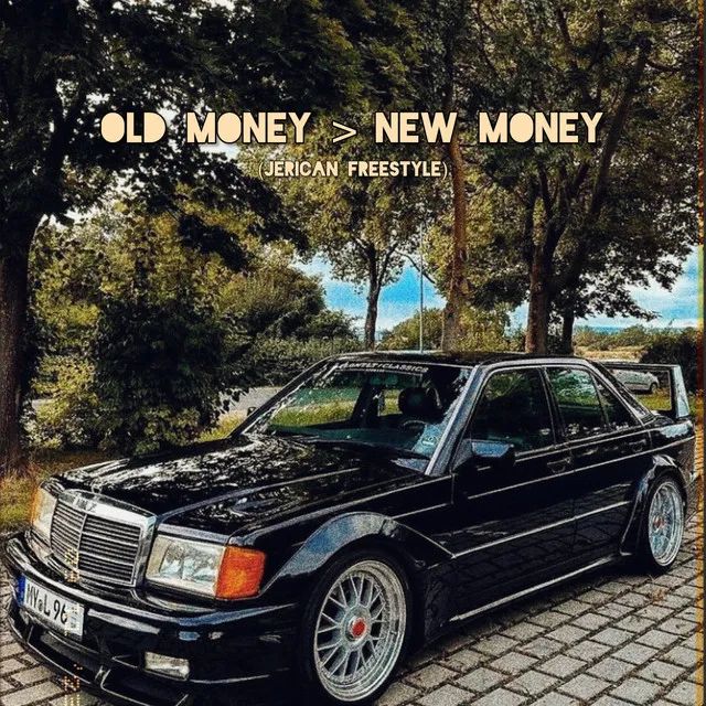 Old Money > New Money - Freestyle