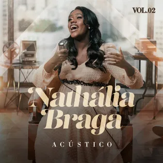 Acústico, Vol. 2 by Nathália Braga