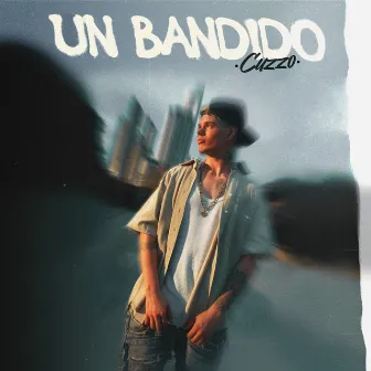 Un Bandido by Cuzzo